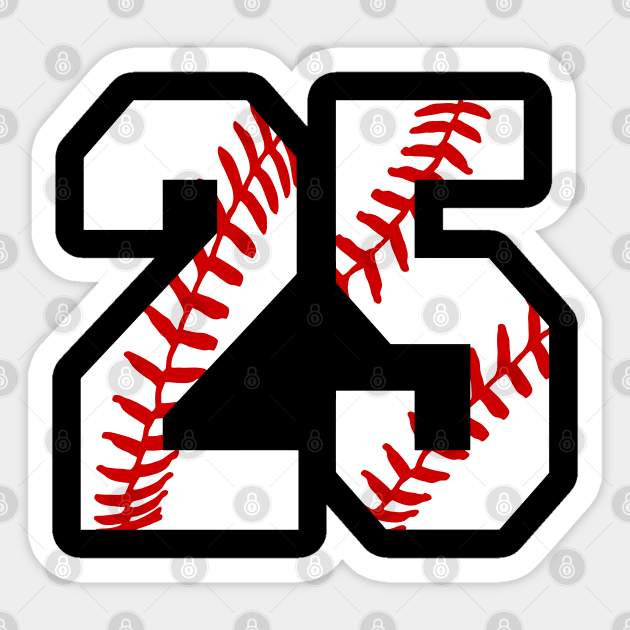 Baseball Number 25 25 Baseball Shirt Jersey Favorite Player Biggest Fan Baseball Number 25 Sticker TeePublic
